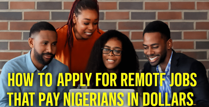 How to Apply for Remote Jobs That Pay Nigerians in Dollars