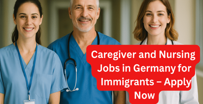 Caregiver and Nursing Jobs in Germany for Immigrants – Apply Now