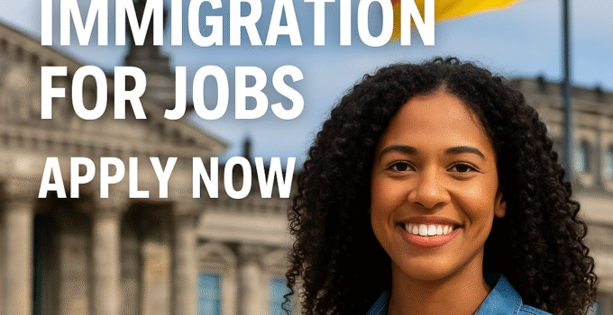 Germany Immigration for Jobs – Step-by-Step Guide for Foreign Workers