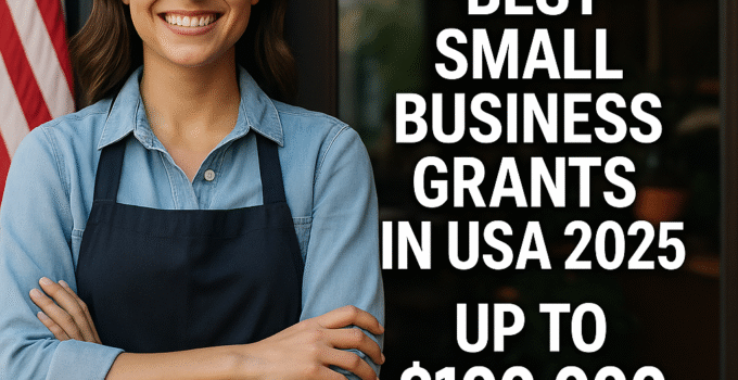 Best Small Business Grants in USA to Apply – Get Up to $100,000